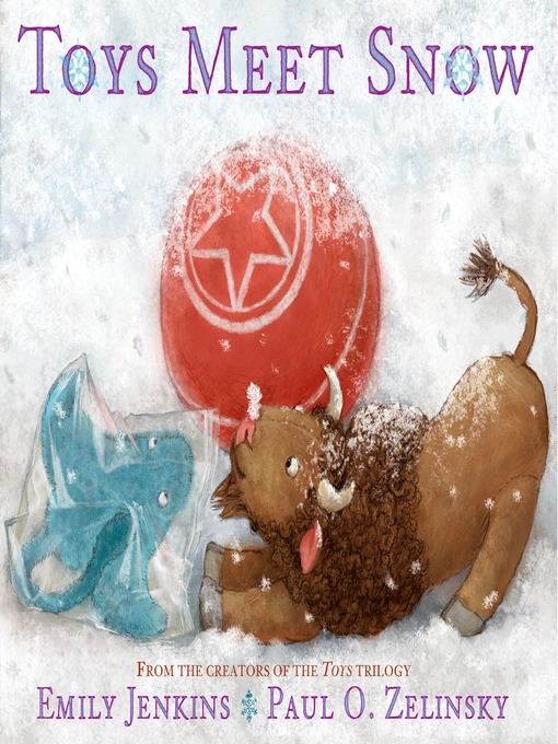 Title details for Toys Meet Snow by Emily Jenkins - Available
